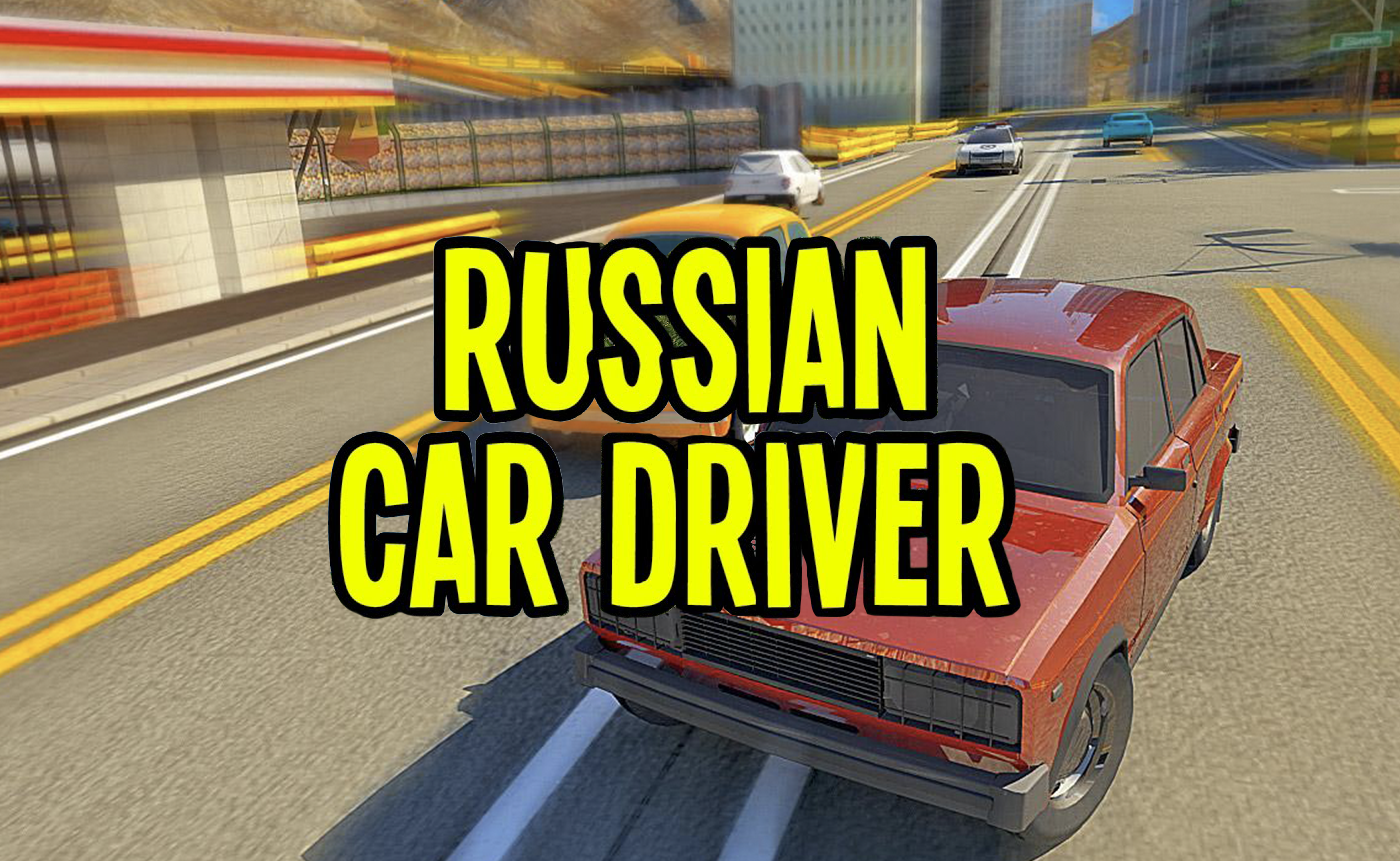 Russian Car Driver - Play Russian Car Driver On Drift Hunters